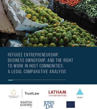 Refugee entrepreneurship, business ownership and the right to work in host communities: A legal comparative analysis (with Executive Summary)
