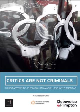 Critics Are Not Criminals - Comparative Study of Criminal Defamation Laws in the Americas
