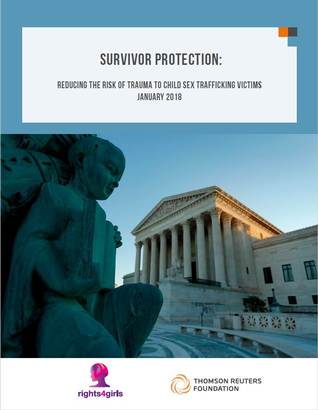 Survivor Protection: Reducing the Risk of Trauma to Child Sex Trafficking Victims