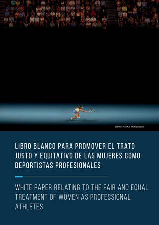 White Paper Relating to the Fair and Equal Treatment of Women as Professional Athletes / Libro Blanco para el Trato Justo y Equitativo de las Mujeres como Atletas Profesionales